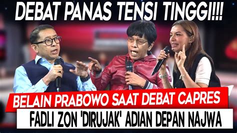 Debat Panas Tensi Tinggi Belain Prabowo Saat Debat Capres Fadli Zon