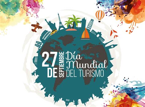 Conoce El D A Mundial Del Turismo Parques Alegres I A P