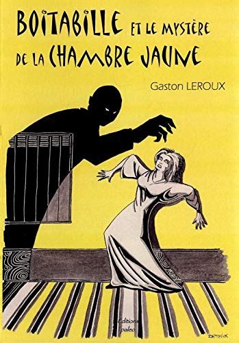 Boitabille Et Le Mystere De La Chambre Jaune By Leroux Gaston Goodreads