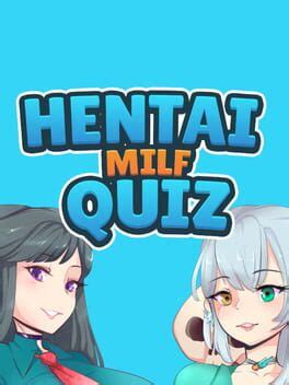Hentai Milf Quiz 2020