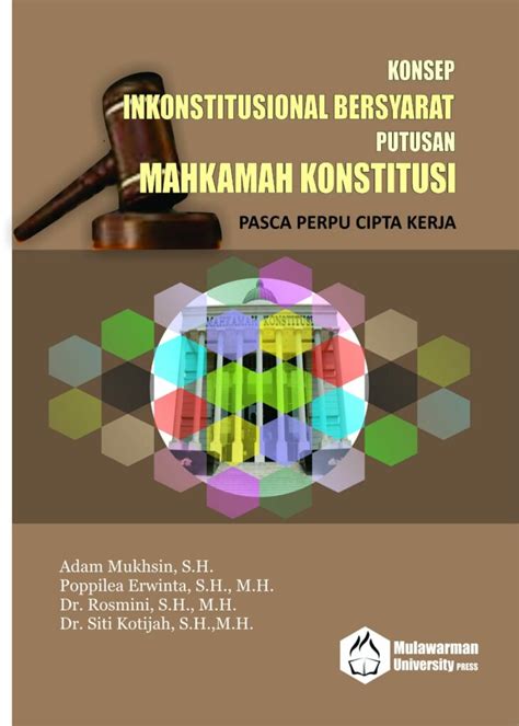 Konsep Inkonstitusional Bersyarat Putusan Mahkamah Konstitusi Pasca