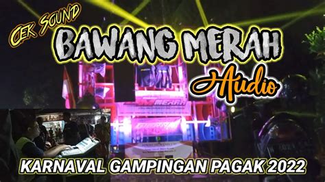 Cek Sound BM Bawang Merah Audio Di Karnaval Gampingan Pagak 202 YouTube