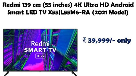 Redmi 139 Cm 55 Inches 4K Ultra HD Android Smart LED TV X55 L55M6 RA