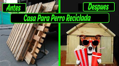 Como Hacer Casa Para Perro Con Madera Reciclada How To Make An Easy