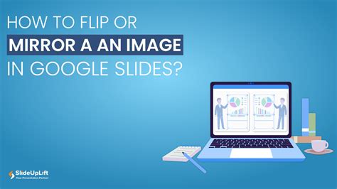 How To Flip An Image In Google Slides Presentations Slideuplift