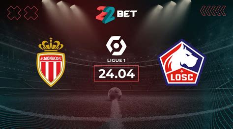 Monaco Vs Lille Prediction Ligue 1 Match 24 04 2024 22Bet