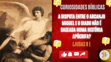 Curiosidades B Blicas A Disputa Entre O Arcanjo Miguel E O Diabo