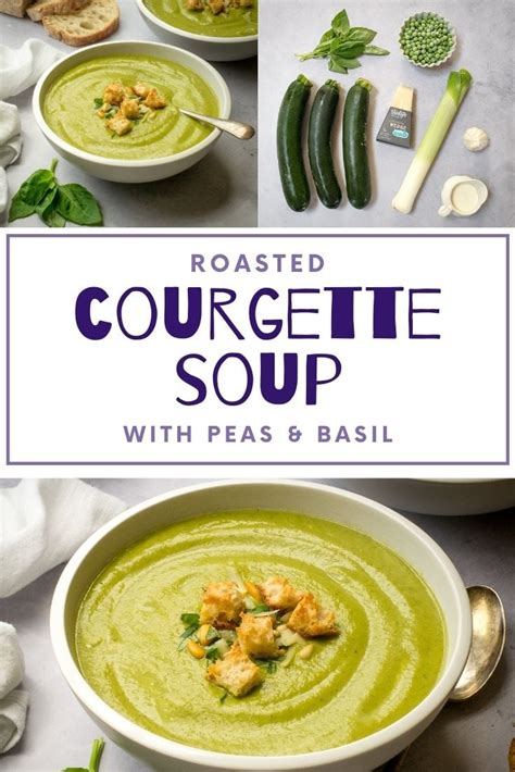 Roasted Courgette Soup With Peas Basil The Veg Space