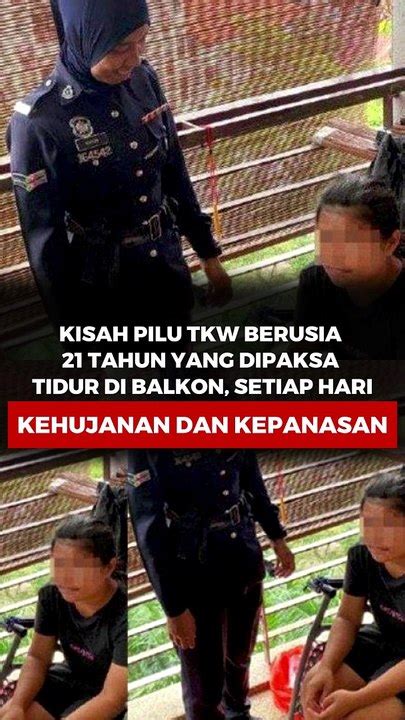 Kisah Pilu Tkw Berusia Tahun Yang Dipaksa Tidur Di Balkon Setiap