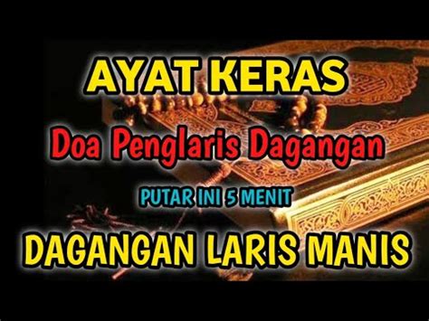 Ayat Keras Doa Penglaris Dagangan Cukup Putar Menit Insyaallah