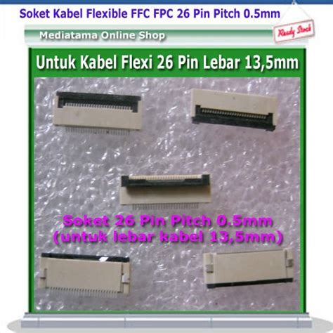 Jual Soket Konektor Kabel Flexible Ffc Fpc Pin Pitch Mm Lebar