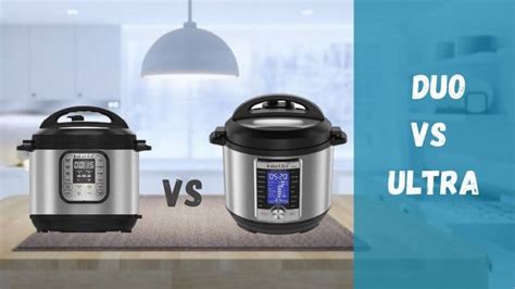 Instant Pot Duo Vs Ultra | Which Is The Better Deal? - The Family Need