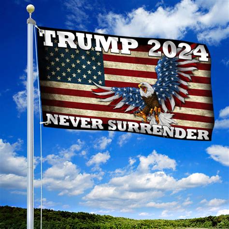 Trump 2024 Never Surrender Grommet Flag TQN1683GF Flagwix