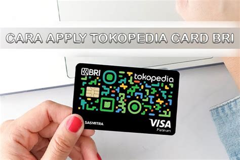 8 Cara Apply Tokopedia Card Bri 2023 Syarat Biaya And Keunggulan