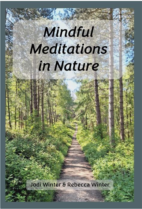 Mindful Meditations In Nature Wild Minds Connecting You With Nature