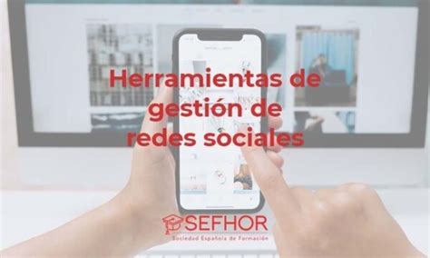 Herramientas Para La Gestión De Redes Sociales Guía Completa