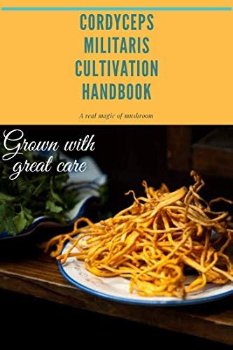 Amazon.com: cordyceps militaris cultivation handbook: a mushroom can ...