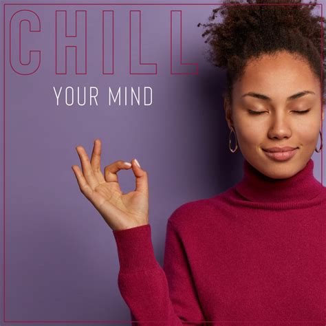 Chill Your Mind Collection Of Deeply Relaxing Chillout Music For