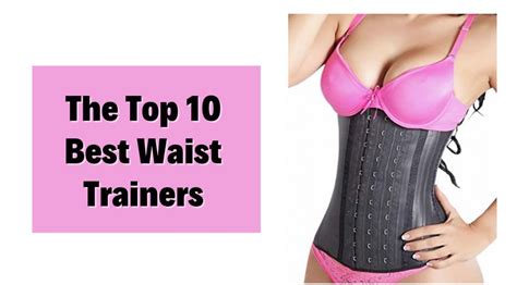 Top 10 Best Waist Trainers To Get A Smaller Waist Naturally Smooth Bellies