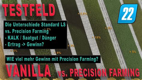 Ls22 Test Darum Lohnt Sich Precision Farming Xx Prozent Mehr Gewinn Pro Ha Zum Standard