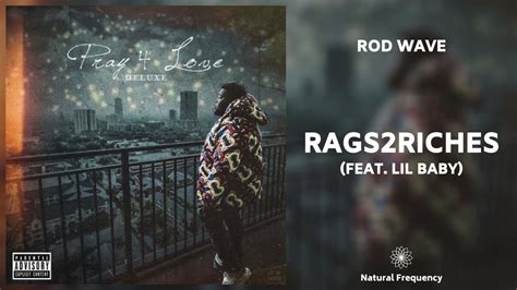 Rod Wave - Rags 2 Riches Ft. Lil Baby & ATR SonSon (432Hz) - YouTube Music