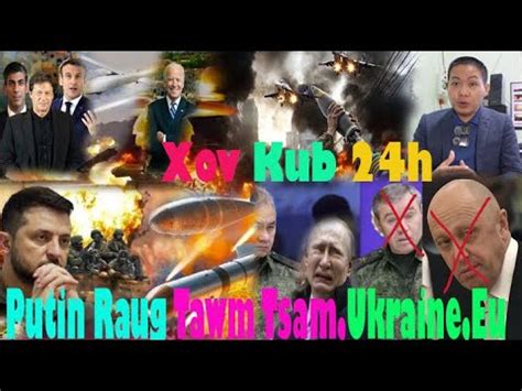 Live 10 1 2024 Part4 Xov Xwm Kub Yawg Putin Cov Nom Tswv Sawv Tawm