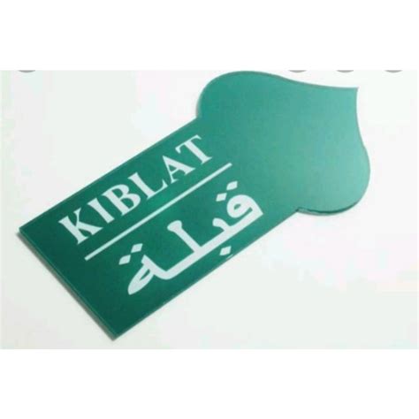 Jual SIGN ACRYLIC ARAH KIBLAT PAPAN TANDA AKRILIK HIJAU ARAH KIBLAT