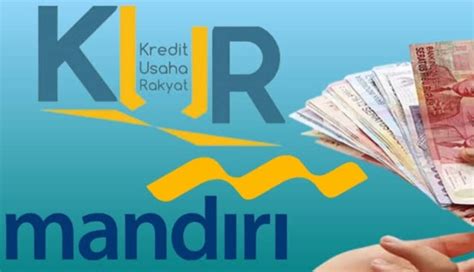 Persyaratan Dan Dokumen Pengajuan KUR Mandiri 2023 Plafon Rp 100 Juta