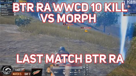 Match Pmwl East Btr Ra Wwcd Kill Vs Morph Team Pubg Mobile