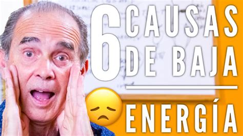 Las 6 Causas De Baja Energía Pregúntale A Frank