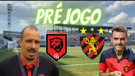 PRÉ JOGO FLAMENGO DE ARCOVERDE X SPORT CAMPEONATO PERNAMBUCANO YouTube