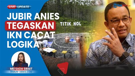 Jubir Anies Tegaskan Ikn Cacat Logika Tujuannya Baik Namun Tak Memicu