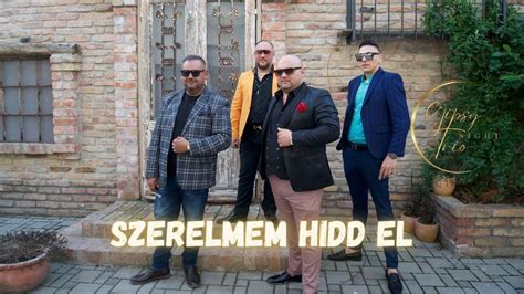 Gipsy Night Trio Szerelmem Hidd El YouTube