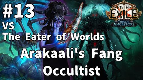 Path Of Exile Arakaali S Fang Occultist Vs The Eater Of