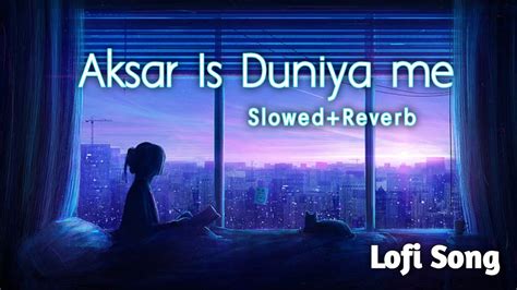 Aksar Is Duniya Me Slowedreverb Slow Version Song Dhadkan Movie Song Aksar Is Duniya Me