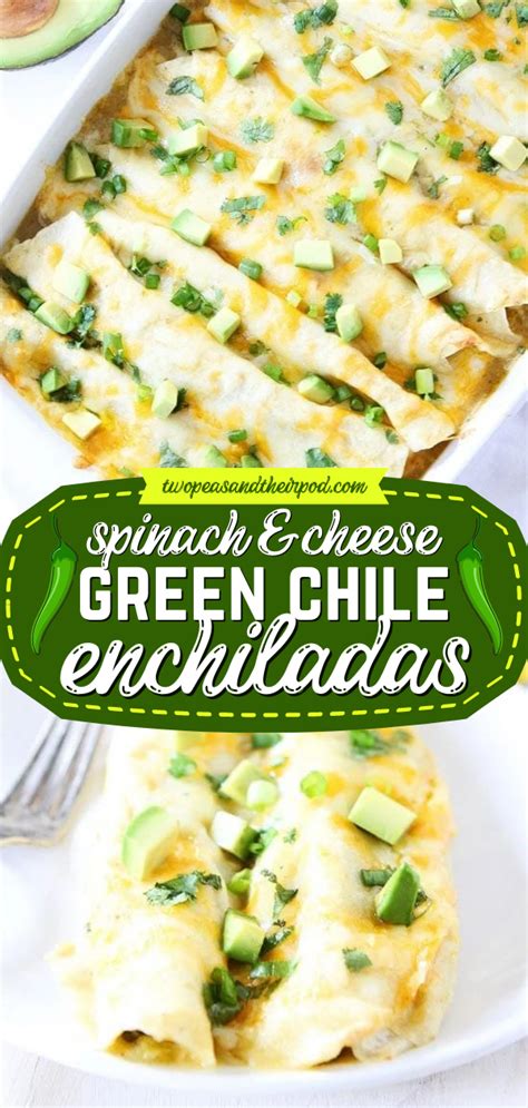 Creamy Spinach And Cheese Green Chile Enchiladas Spinach And Cheese