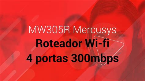 Mw305r Mercusys Roteador Wi Fi 4 Portas 300mbps Na Br