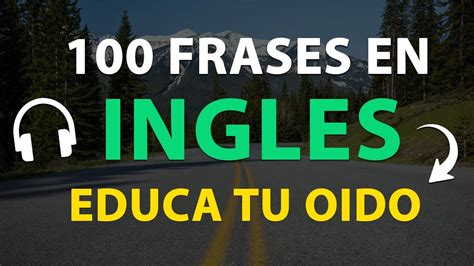 EDUCA TU OÍDO OYENDO INGLÉS PRACTICA DE USO DIARIO PARA MEJORAR