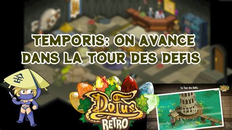 Temporis Les D Fis De La Tour Xp Et Stuffs Dofus Retro Youtube