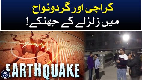 Earthquake Tremors Felt In Karachi And Surrounding Areas Aaj News