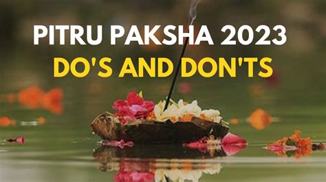 Pitru Paksha 2023 Dos And Donts To Follow During This Sacred Period