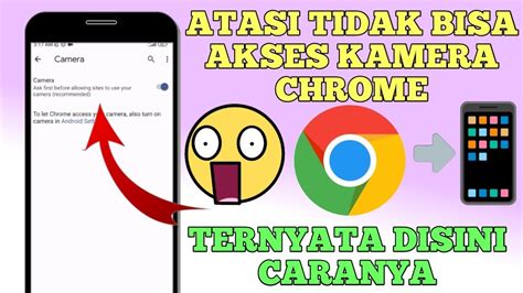 Cara Mengatasi Kamera Google Chrome Tidak Bisa Dibuka Youtube