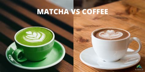 Matcha Vs Coffee Everything You Need To Know