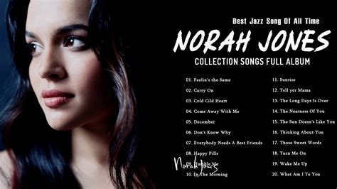 Best Songs Of Norah Jones Full Album 2020 Norah Jones Greatest Hits