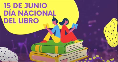 15 De Junio Día Nacional Del Libro Dra Sara Faisal