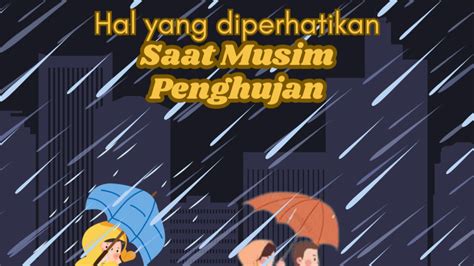 Hal Yang Harus Diperhatikan Saat Musim Penghujan