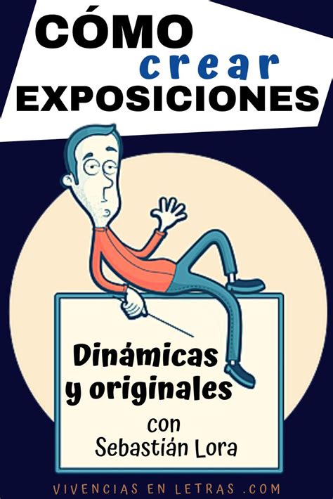 C Mo Hacer Exposiciones Creativas Din Micas Y Originales Consejos