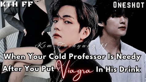 When Your Cold Professor Is Needy After You Put Vi Gra In His Drink