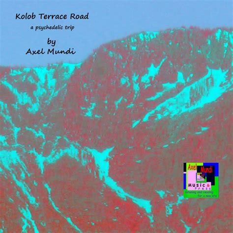 Kolob Terrace Road Single De Axel Mundi Spotify