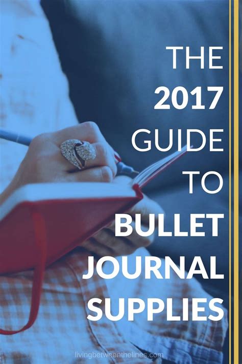 The 2017 Guide to Bullet Journal Supplies - Living Between the Lines